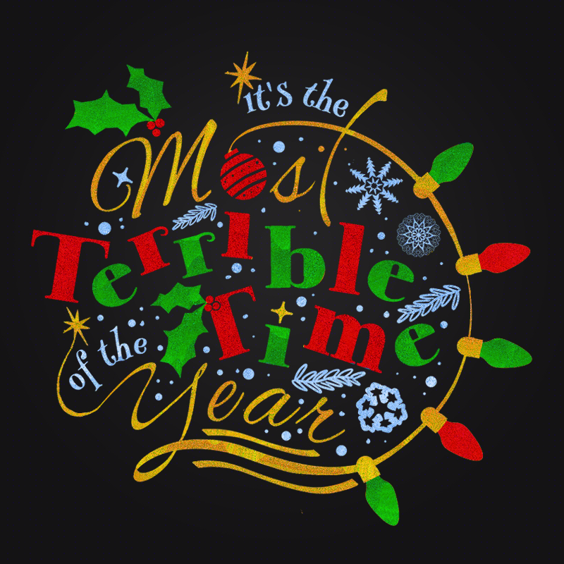 

                    <font size ='5'><b>Logo for <i>It's The Most Terrible Time of The Year</i>, an upcoming visual novel</b></font>